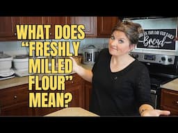 What in the world is "Freshly Milled Flour"?
