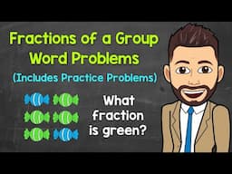 Fractions of a Group Word Problems (Practice Problems Included) | Math with Mr. J