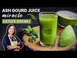 Best Summer Detox Drink | Ash Gourd Juice Recipe | Safed Petha Juice | Diabetic & Weight Loss Juice