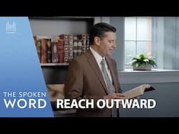 Reach Outward | Spoken Word Episode #4994, June 1, 2025