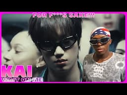 I HATE HIM... PART 69. 🙄 | KAI 카이 'Wait On Me' MV REACTION