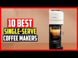 ✅Top 10 Best Single-Serve Coffee Makers of 2025