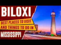 BILOXI, MISSISSIPPI – Best Things to Do | Top 10 Places to Visit in Biloxi, MS (Travel Guide) 4K