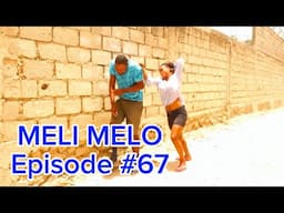 MELI MELO EPISODE 67 •Dema-Ton Tine-Mia-Lala-Tibouksen-Stella-Deblozay-Kedji-Sisi-Paga-Tibwadis