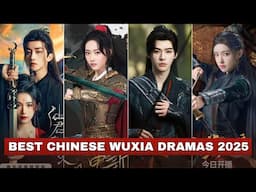 Top 10 Chinese Wuxia Dramas Releasing in 2025