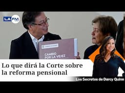 La Corte discute la reforma pensional; ¿Qué pasará?