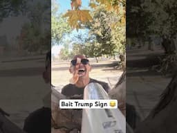 Bait Trump Sign Prank 😂 #Pranks #JoeySalads #ViralVideos
