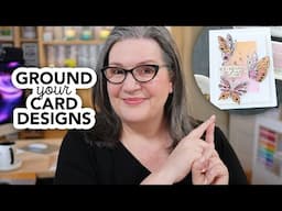 More AWESOME Design Tips: Use Grounding on Your Next Card Project