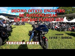 18º Encontro de Motociclistas de Rio das Flores TERCEIRA PARTE