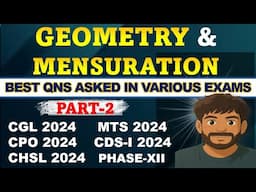 Geometry and Mensuration (Part-2) Best Questions Asked by SSC In 2024 || #SSCGL #SSCCHSL #CPO