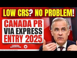 Low CRS? No Problem! Easiest Path to Canada PR via Express Entry 2025