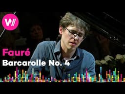 Barcarolle No. 4 for Piano by Fauré | performed by the French pianist Lucas Debargue