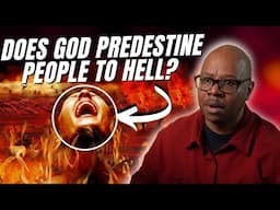 Does God Predestine Some To Hell And Some To Heaven?