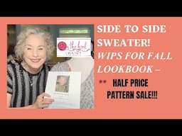 Easy Side to Side Pattern -- PATTERN SALE half off -- WIPs for Fall Lookbook