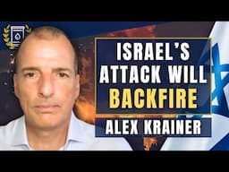 The Beginning of the END For Israel? 'It's Going to Be VERY Bloody': Alex Krainer