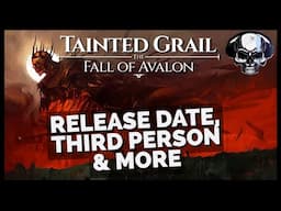 Tainted Grail: The Fall Of Avalon - Release Date, Third Person, & Other New Details