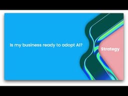 Is my business ready to adopt AI?