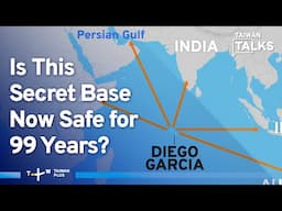 Diego Garcia: Why India, Not China, May Be the Winner from Chagos Deal | Taiwan Talks EP647