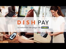 DISH Pay - La solución de pago de makro