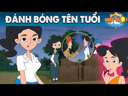 ĐÁNH BÓNG TÊN TUỔI - TRUYỆN CỔ TÍCH - PHIM HOẠT HÌNH - KHOẢNH KHẮC KỲ DIỆU - QUÀ TẶNG CUỘC SỐNG