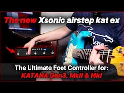 The XSONIC AIRSTEP Kat Ex - The Best Katana Footswitch