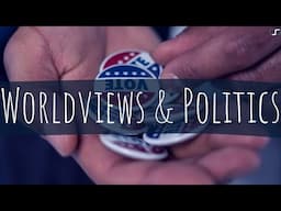 Worldviews and Politics | The Cutting Edge | CS Joseph