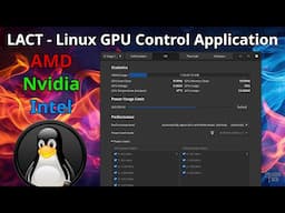 LACT - Linux GPU Overclocking & Fan Control For AMD, Nvidia, & Intel