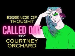 Courtney Orchard  Called out EssenceOfThought