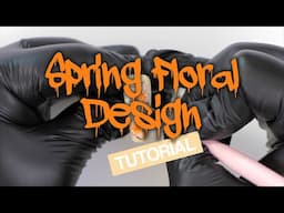 Spring Floral Design Tutorial