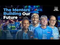 The Mentors Building Our Future | A United World, a Shared Future | FIRST Global