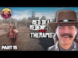 Red Dead Redemption with a Therapist: Part 15