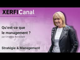 Qu’est-ce que le management ? [Christine Kerdellant]