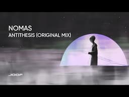 Nomas – Antithesis (Original Mix)