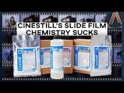 Cinestill's Slide Film Chemistry Sucks | An Exhaustive Developing Comparison