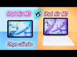 iPad Air M3 hay iPad Air M2?