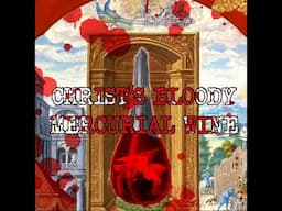 Christ's Bloody Mercurial Wine: The Alchemical Triune Self and Celestial Tria Prima.
