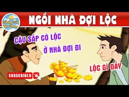 NGỒI NHÀ ĐỢI LỘC - TRUYỆN CỔ TÍCH | KHOẢNH KHẮC KỲ DIỆU | PHIM HOẠT HÌNH HAY NHẤT