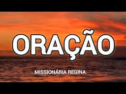 11/06/2025 QUARTA-FEIRA ORAÇÃO COM A MISSIONÁRIA REGINA