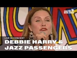 Debbie Harry & Jazz Passengers - 'One Way Or Another' | North Sea Jazz 1995