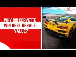 Why Did Corvette Win Best Resale Value? | GM ZR1 Retention Policy | CORVETTE TODAY #259
