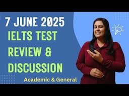 7 JUNE 2025 IELTS Test Complete Review & Discussion WLRS Academic&General #7juneieltsexamreview2025