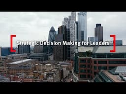 Bayes Executive Education – Strategic Decision Making for Leaders