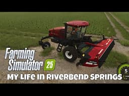 My Life in Riverbend Episode 19 | More Haymaking as we move toward Fall