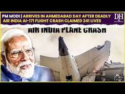 PM Modi | arrives in Ahmedabad day after deadly Air India AI 171 flight crash claimed 241 lives