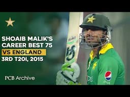 PCB Archive - Shoaib Malik's Career-Best T20I Score of 7️⃣5️⃣ | PAK vs ENG 3rd T20I 2015 | M4C2A