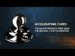 Honoring the Winner of The Michael J. Fox Foundation's 2024 Major Research Prize