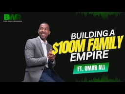 Ep 230: Atlanta's Silent Giant: Building $100M Family Empire (ft. Omar Ali)