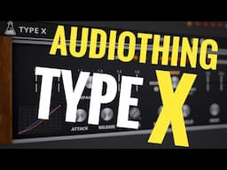 Audiothing Type X // My 10 Minute Walkthrough, Demo, Review (Plugin & Standalone, Desktop & iOS)