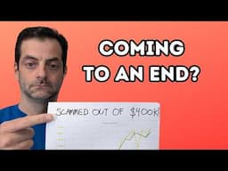Scammed out of $400,000? Is it time to stop it?