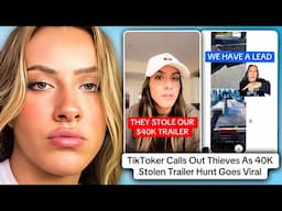 TikTok Stolen Trailer Drama Takes Wild Turn As New Info Is Revealed